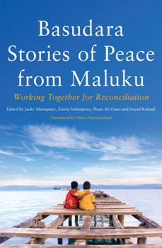 Paperback Basudara Stories of Peace from Maluku: Working Together for Reconciliation Book