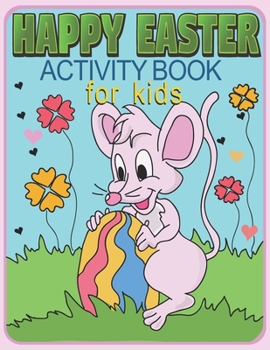 Paperback Easter Activity Book For Kids: Coloring Pages, Mazes, Word Search, Dot-to-Dot, and Find The Difference Puzzles Book