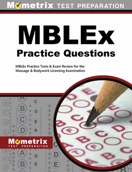 Paperback MBLEx Practice Questions: MBLEx Practice Tests & Exam Review for the Massage & Bodywork Licensing Examination Book
