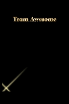Paperback Team Awesome: Gratitude Notebook / Journal Gift, 118 Pages, 6x9, Gold letters, Black cover, Matte Finish Book