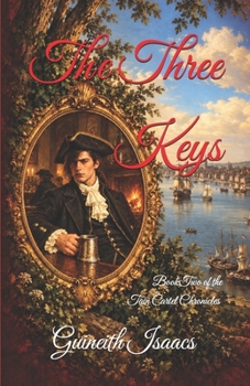 The Three Keys: Book Two of the Tain Cartel Chronicles