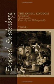Paperback The Animal Kingdom, Considered Anatomically, Physically, and Philosophically: Volume 1 Book