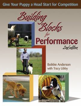 Paperback Building Blocks for Performance: Give Your Puppy a Head Start for Competition Book