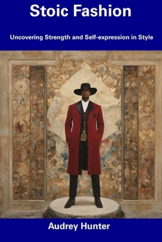 Paperback Stoic Fashion: Uncovering Strength and Self-expression in Style Book
