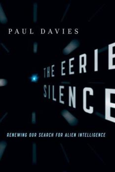 Hardcover The Eerie Silence: Renewing Our Search for Alien Intelligence Book