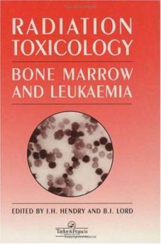 Hardcover Radiation Toxicology: Bone Marrow and Leukaemia Book