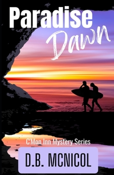 Paperback Paradise Dawn: C'Mon Inn Cozy Mystery Book 0 Book