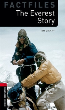 Paperback Oxford Bookworms Factfiles: The Everest Story: Level 3: 1000-Word Vocabulary Book