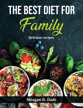 Paperback The Best Diet for Family: Delicious recipes Book
