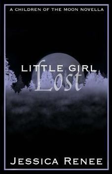 Paperback Little Girl Lost: A Children of the Moon Novella Book