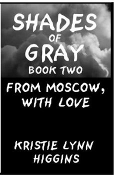 Paperback Shades of Gray #2 From Moscow, With Love Book