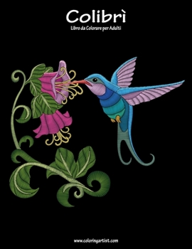 Paperback Colibrì Libro da Colorare per Adulti 1 [Italian] Book