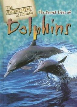 Library Binding The Secret Lives of Dolphins Book