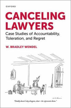 Hardcover Canceling Lawyers: Case Studies of Accountability, Toleration, and Regret Book