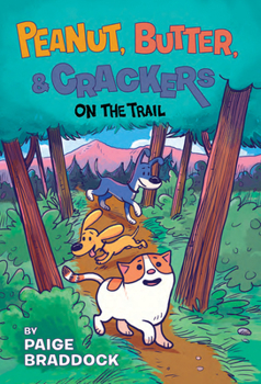 On the Trail - Book #3 of the Peanut, Butter, and Crackers