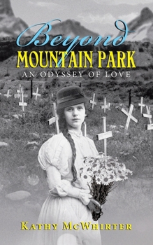 Paperback Beyond Mountain Park: An Odyssey of Love Book