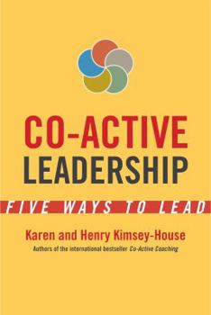 Paperback Co-Active Leadership: Five Ways to Lead Book