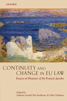 Hardcover Continuity and Change in EU Law: Essays in Honour of Sir Francis Jacobs Book