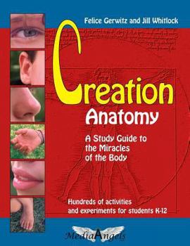 Paperback Creation Anatomy: A Study Guide to the Miracles of the Body Book