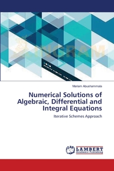 Paperback Numerical Solutions of Algebraic, Differential and Integral Equations Book