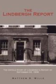 Paperback The Lindbergh Report: The Untold Story of Lindbergh's Report of September 22, 1938 Book