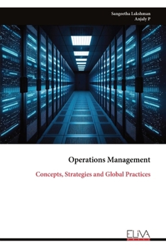 Operations Management: Concepts, Strategies and Global Practices
