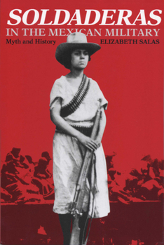 Paperback Soldaderas in the Mexican Military: Myth and History Book