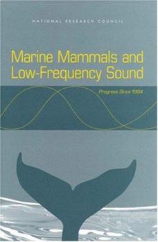 Paperback Marine Mammals and Low-Frequency Sound: Progress Since 1994 Book