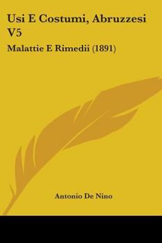Paperback Usi E Costumi, Abruzzesi V5: Malattie E Rimedii (1891) Book