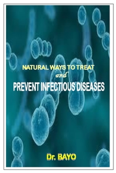 Paperback Natural Ways to Treat and Prevent Infectious Diseases Book