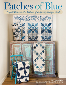 Paperback Patches of Blue: 17 Quilt Patterns and a Gallery of Inspiring Antique Quilts Book