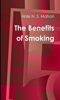 Paperback The Benefits of Smoking Book