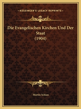Hardcover Die Evangelischen Kirchen Und Der Staat (1904) [German] Book