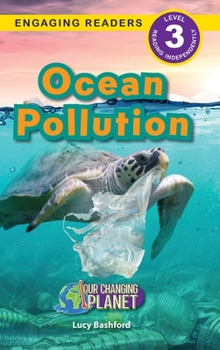 Hardcover Ocean Pollution: Our Changing Planet (Engaging Readers, Level 3) [Large Print] Book