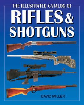 Hardcover The Illustrated Catalog of Rifles and Shotguns Book
