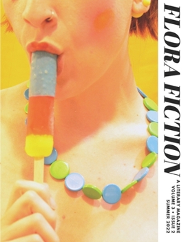 Paperback Flora Fiction Literary Magazine Summer 2022: Volume 3 Issue 2 Book