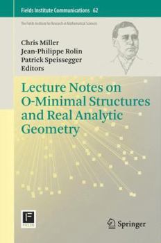 Hardcover Lecture Notes on O-Minimal Structures and Real Analytic Geometry Book