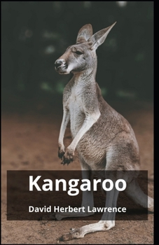 Paperback Kangaroo David Herbert Lawrence: (Novel, Fiction, Classics, Literature) [Annotated] Book