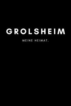 Paperback Grolsheim: Notizbuch, Notizblock, Notebook - Liniert, Linien, Lined - DIN A5 (6x9 Zoll), 120 Seiten - Notizen, Termine, Planer, T [German] Book