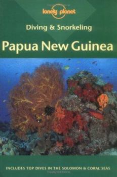 Diving & Snorkeling Papua New Guinea - Book  of the Lonely Planet Diving & Snorkeling