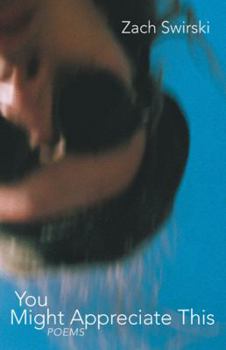 Paperback You Might Appreciate This: Poems Book