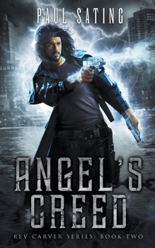 Angel's Creed - Book #2 of the Rev Carver