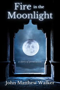 Paperback Fire in the Moonlight: a story of persecution Book