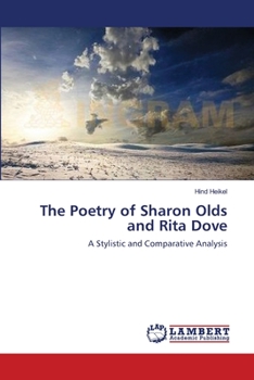 Paperback The Poetry of Sharon Olds and Rita Dove Book