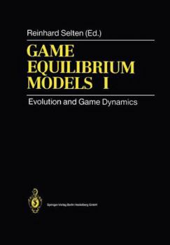 Paperback Game Equilibrium Models I: Evolution and Game Dynamics Book