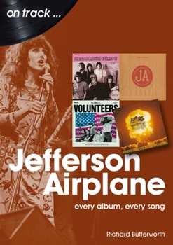 Paperback Jefferson Airplane: Every Album, Every Song Book