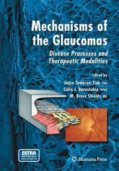 Paperback Mechanisms of the Glaucomas: Disease Processes and Therapeutic Modalities Book