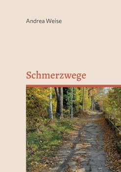 Paperback Schmerzwege: Deinen körperlichen und seelischen Schmerz mildern [German] Book