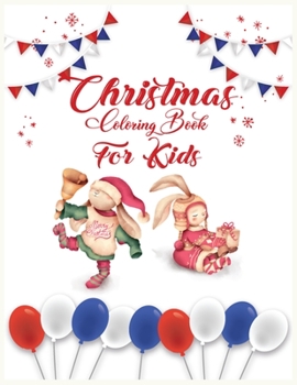 Christmas Coloring Book for Kids : Best Christmas Coloring Book for Kids Best Christmas Gift for Kids 50 Pages Christmas Coloring Book