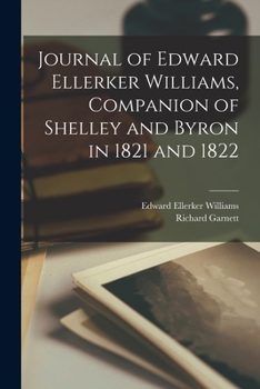 Paperback Journal of Edward Ellerker Williams, Companion of Shelley and Byron in 1821 and 1822 Book